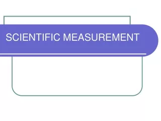 SCIENTIFIC MEASUREMENT