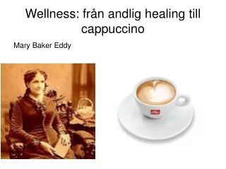 Wellness: från andlig healing till cappuccino