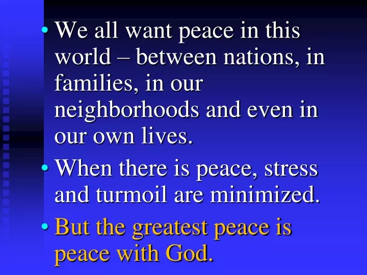 we all want peace in this world between nations