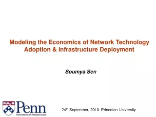 Modeling the Economics of Network Technology Adoption &amp; Infrastructure Deployment