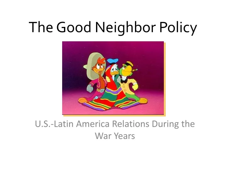 the good neighbor policy