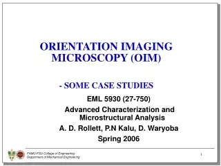 ORIENTATION IMAGING MICROSCOPY (OIM)  - SOME CASE STUDIES