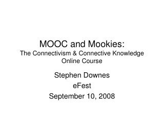 MOOC and Mookies: The Connectivism &amp; Connective Knowledge Online Course