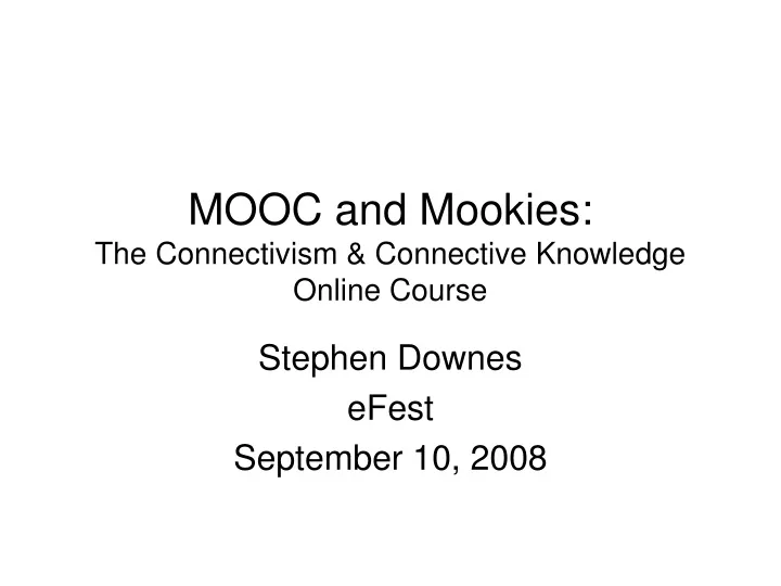 mooc and mookies the connectivism connective knowledge online course