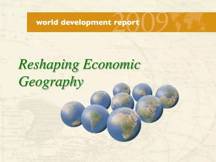 reshaping economic geography