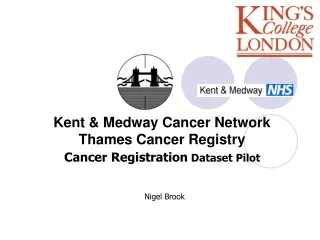 Kent &amp; Medway Cancer Network Thames Cancer Registry