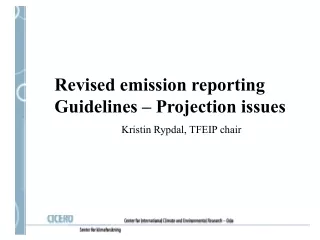 Revised emission reporting Guidelines – Projection issues