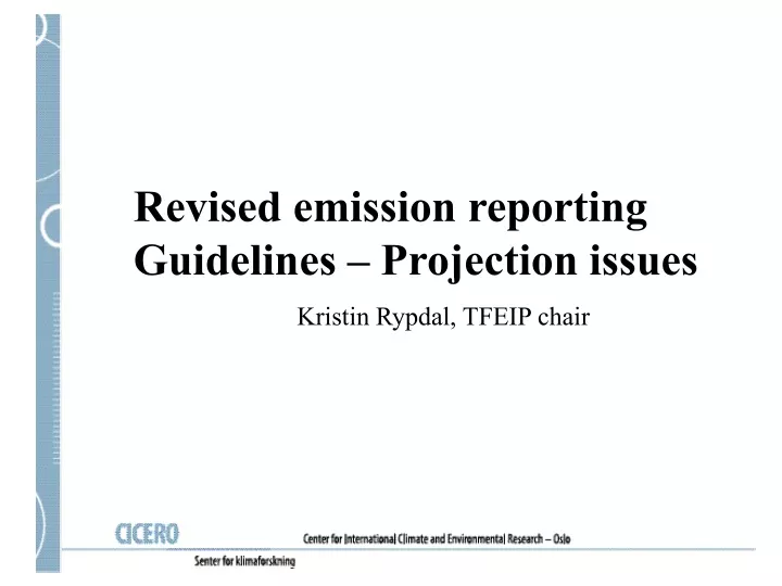 revised emission reporting guidelines projection issues