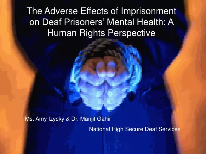 the adverse effects of imprisonment on deaf