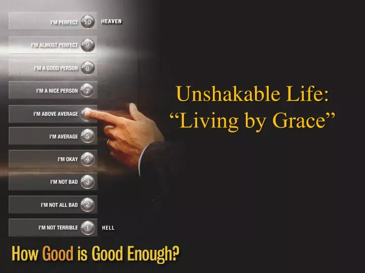 unshakable life living by grace