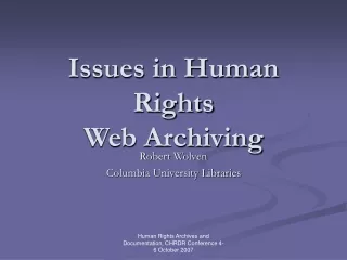 Issues in Human Rights Web Archiving