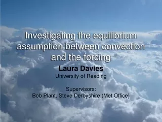 Investigating the equilibrium assumption between convection and the forcing