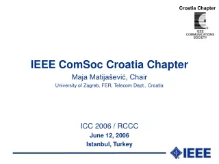 IEEE ComSoc Croatia Chapter Maja Matijašević, Chair