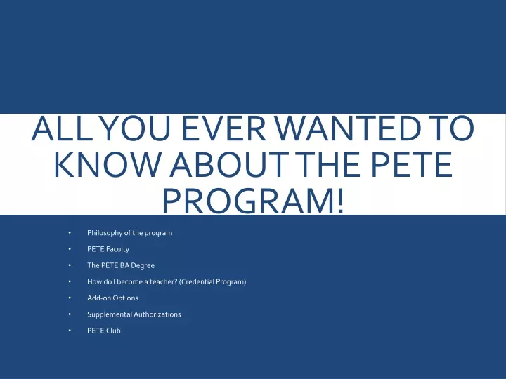 all you ever wanted to know about the pete program