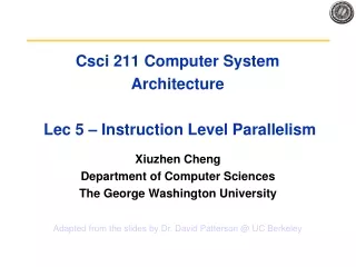 Csci 211 Computer System Architecture  Lec 5 – Instruction Level Parallelism