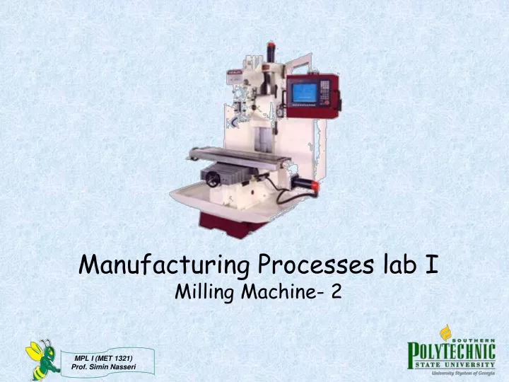 manufacturing processes lab i milling machine 2