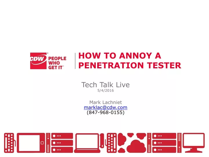 how to annoy a penetration tester