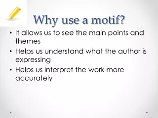 Why use a motif?