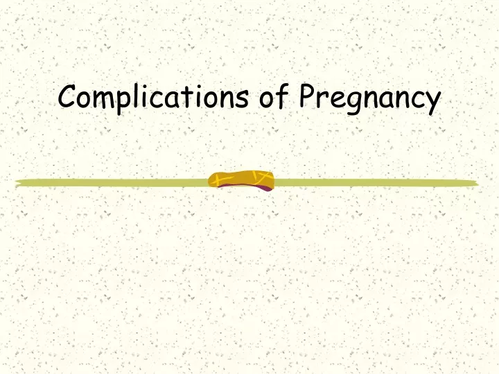 complications of pregnancy