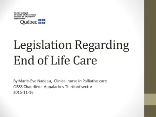 Legislation Regarding  End of  Life Care