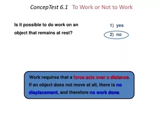 ConcepTest 6.1 To Work or Not to Work