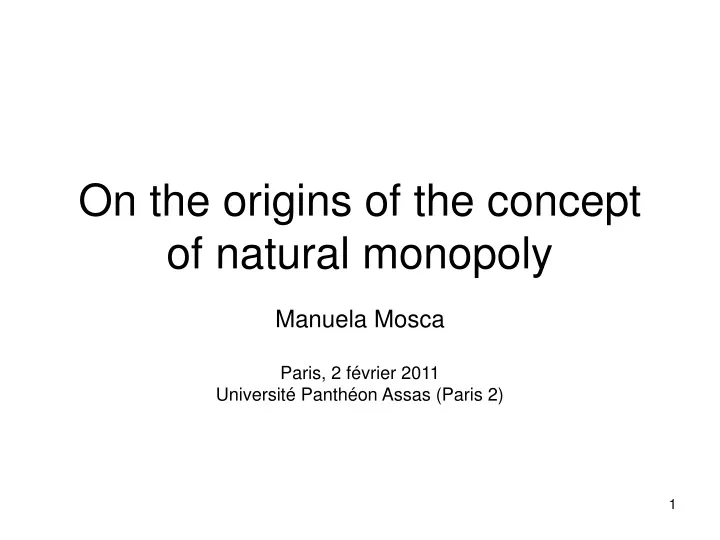 on the origins of the concept of natural monopoly