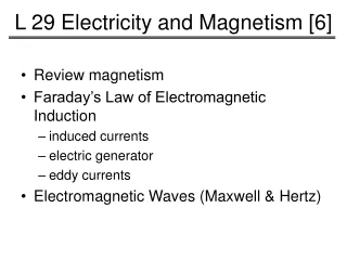 L 29 Electricity and Magnetism [6]