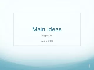 Main Ideas