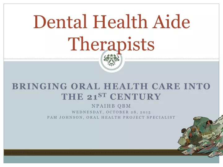 dental health aide therapists