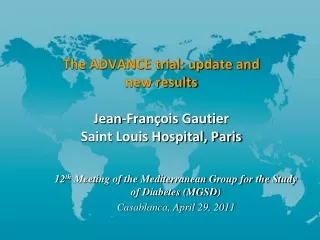 The ADVANCE trial: update and new results Jean-François Gautier  Saint Louis Hospital, Paris