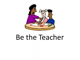 Be the Teacher