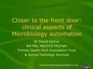 Closer to the front door: clinical aspects of Microbiology automation
