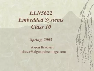 ELN5622 Embedded Systems Class  10 Spring, 2003