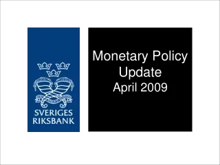 Monetary Policy Update April 2009