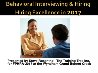 Behavioral Interviewing &amp; Hiring Hiring Excellence in  2017