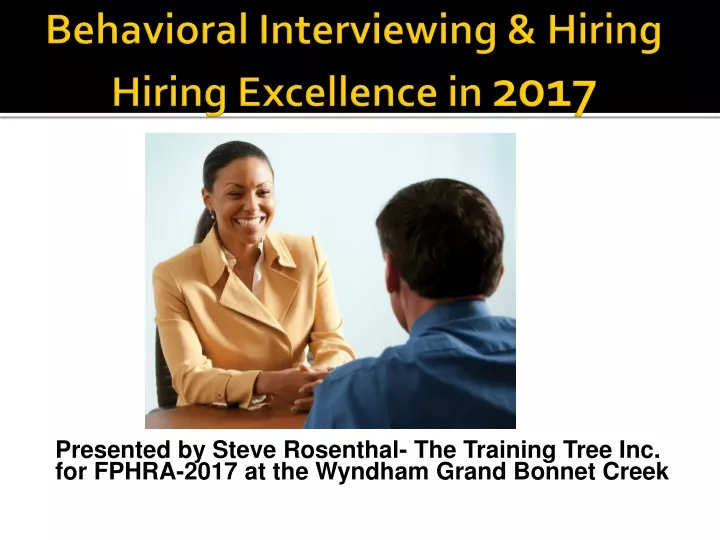 behavioral interviewing hiring hiring excellence in 2017