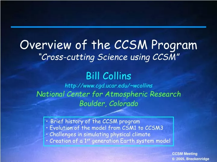 overview of the ccsm program cross cutting science using ccsm