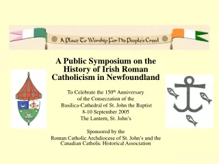 A Public Symposium on the History of Irish Roman Catholicism in Newfoundland