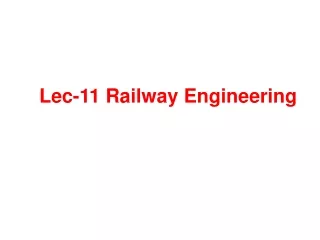 Lec-11 Railway Engineering