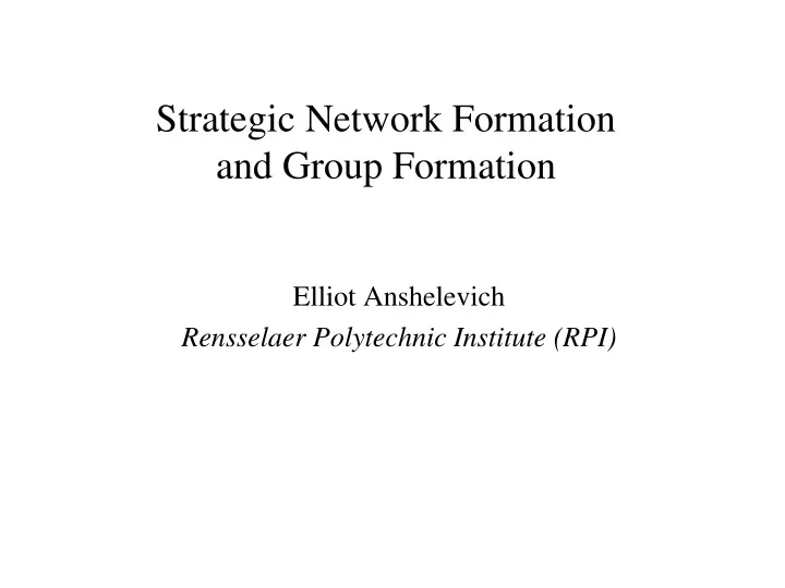 strategic network formation and group formation