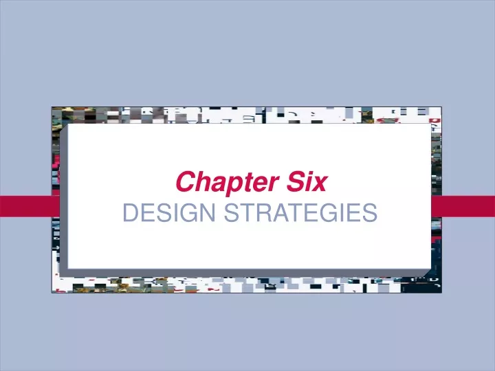 chapter six design strategies