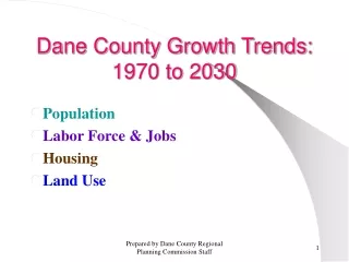 Dane County Growth Trends: 1970 to 2030