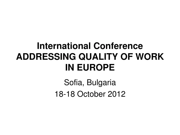 international conference addressing quality of work in europe