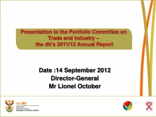 Presentation to the Portfolio Committee on Trade and Industry –  the dti’s 2011/12 Annual Report