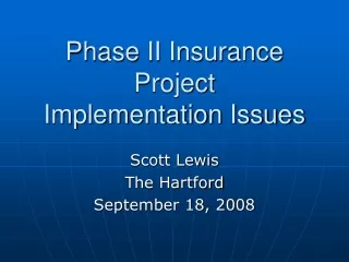 Phase II Insurance Project Implementation Issues