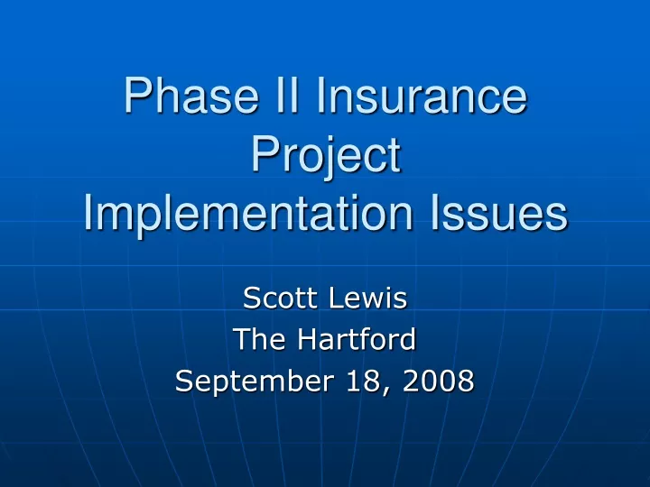 phase ii insurance project implementation issues