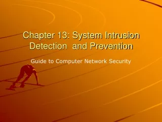 Chapter 13: System Intrusion Detection  and Prevention
