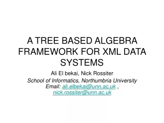 A TREE BASED ALGEBRA FRAMEWORK FOR XML DATA SYSTEMS