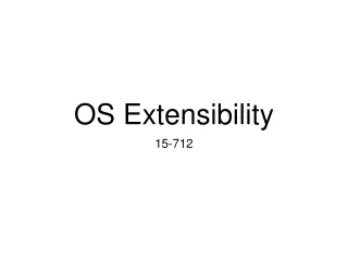 OS Extensibility