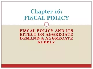 Chapter 16:  FISCAL POLICY